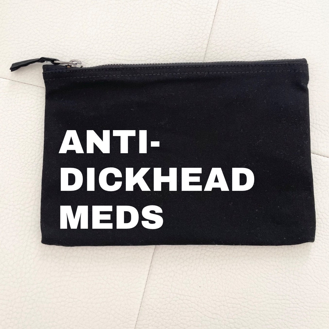 Anti-dickhead meds pouch, mental health medication pouch for home and work, antidepressants case, funny novelty Christmas stocking fillers