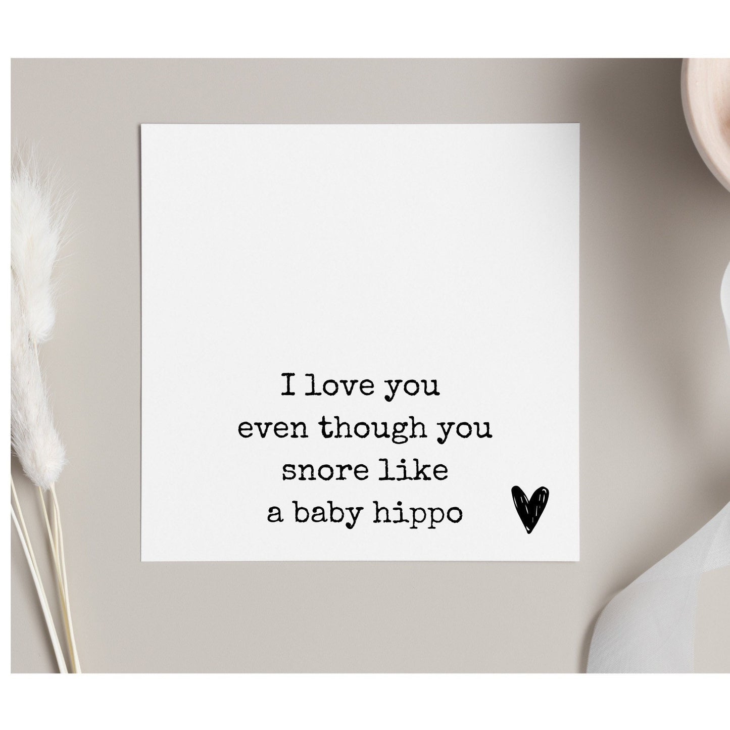 Cheeky Anniversary card, Valentine’s Day card, I love you even though you snore like a baby hippo, wedding anniversary card for the wife