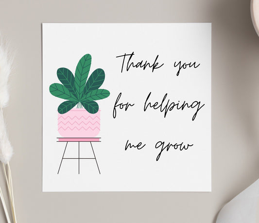 Teacher card, thank you for helping me grow teacher gifts for end of school term, teacher appreciation cards, nursery thank you cards