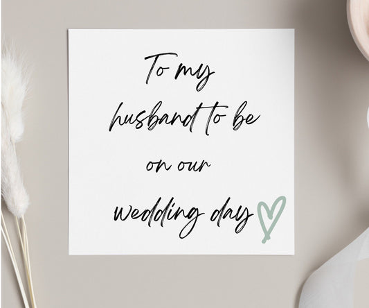 To my husband to be on our wedding day, to my groom card, card for groom, card for future husband, future husband card, wedding day card