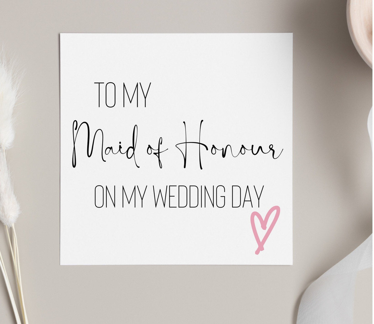 To my Maid of Honour on my wedding day greeting card, bridesmaid cards from bride, wedding day thank you cards