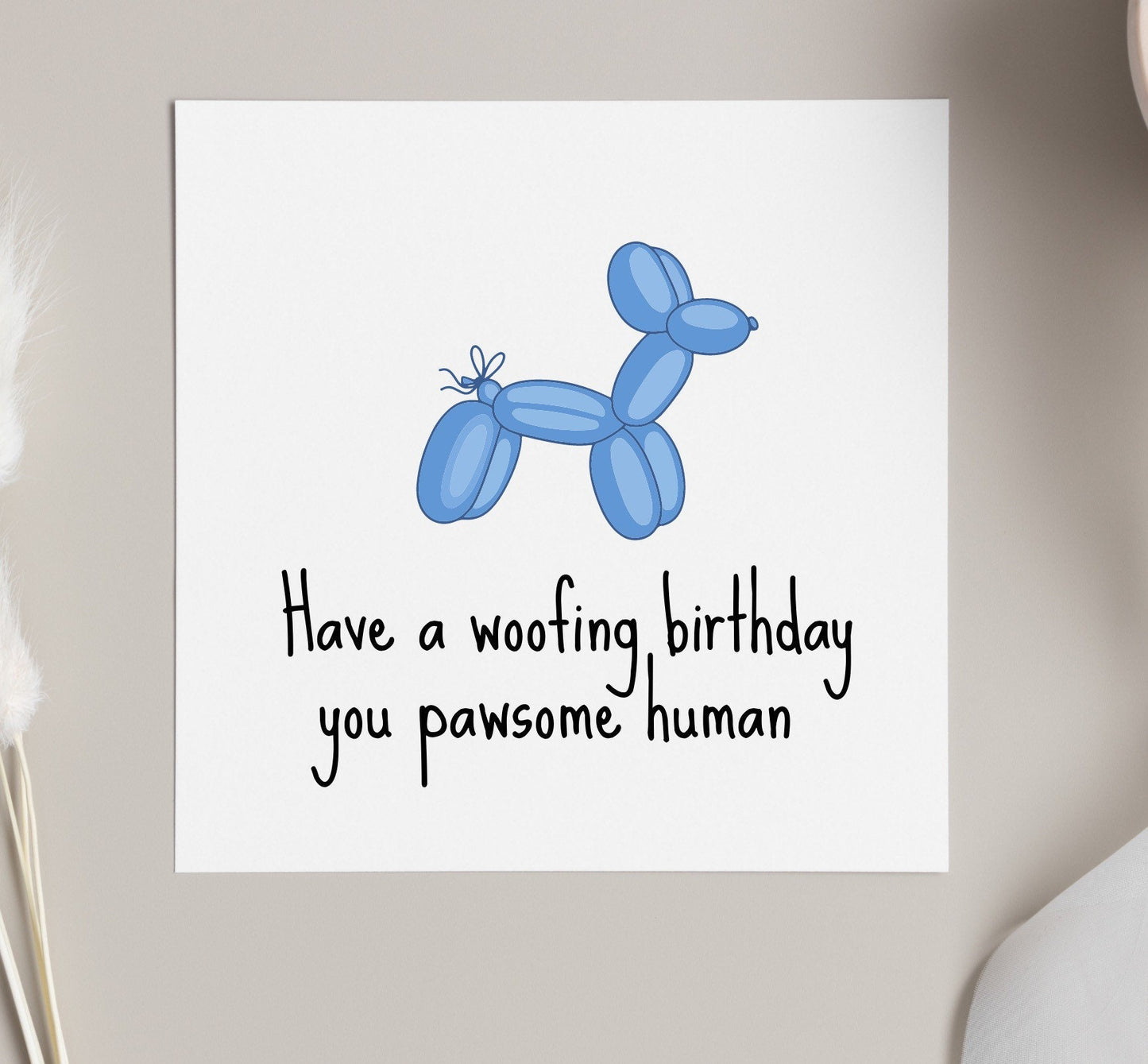 Have a woofing birthday you pawsome human, birthday cards from the dog, furry friend cards, card from fur baby, dog mum bday cards