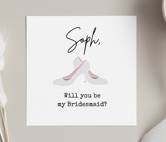 Will you be my bridesmaid card, wedding high heel shoe design, personalised bridesmaid proposal, flower girl or maid of honour cards