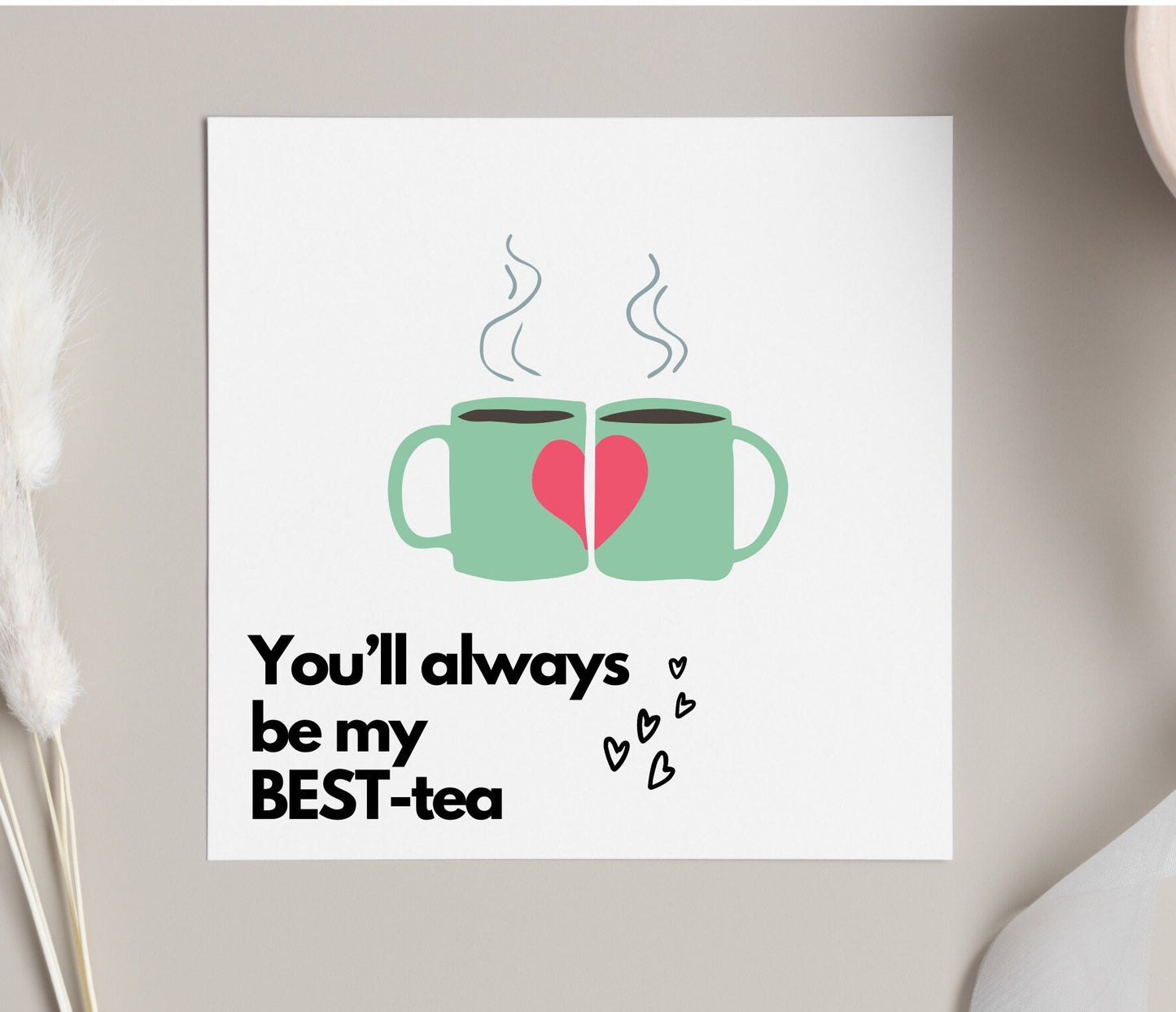 Always be my best tea card, tea loving friendship card, birthday cards for tea loving bestie, miss girl friend card