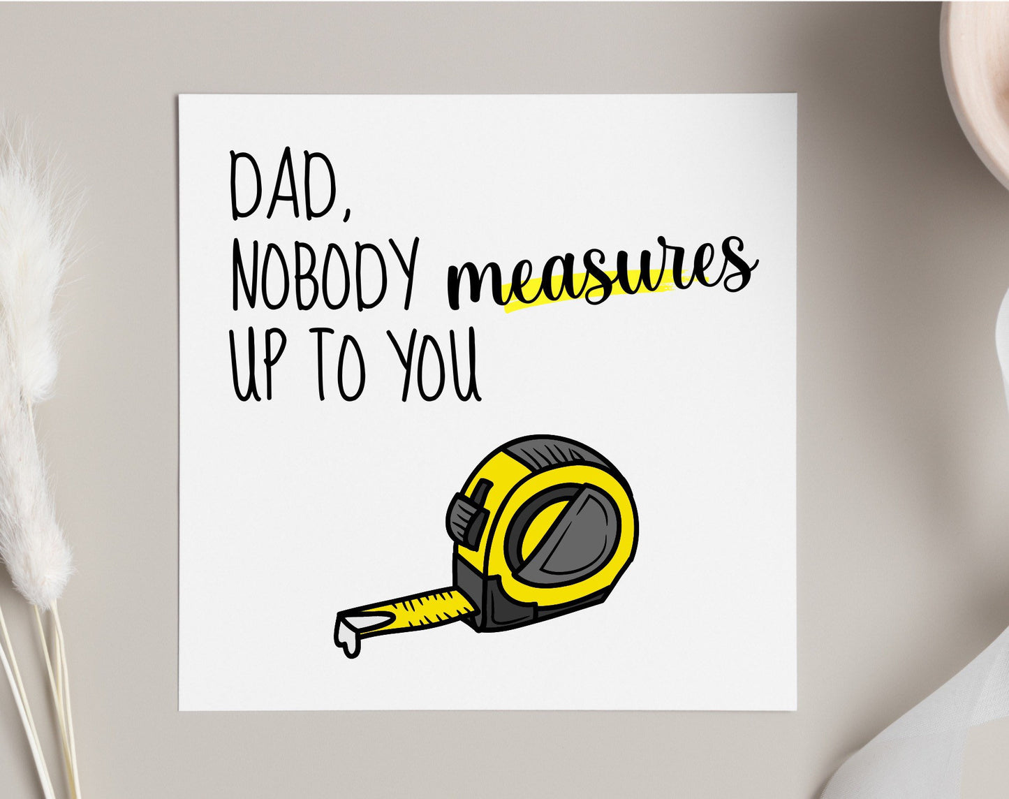 Father’s Day card, nobody measures up to you tape measure card for builder, carpenter dads and grandads, birthday cards for dad and grandpa