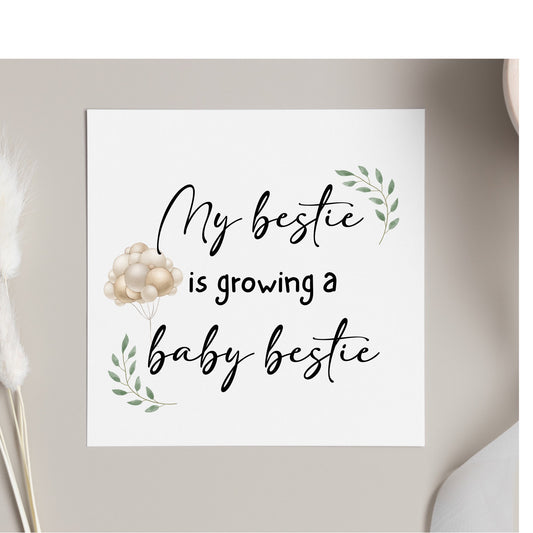 My bestie growing a baby bestie card, congratulations best friend on baby news, friend baby shower greeting card