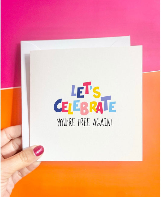 Divorce /Break up card, funny, novelty divorce greeting card, let’s celebrate you’re free again, finally divorced, marriage break up cards