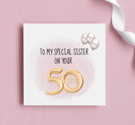 To my special sister on your 50th birthday card, happy 50th greeting card for her, age birthday cards, sister birthday