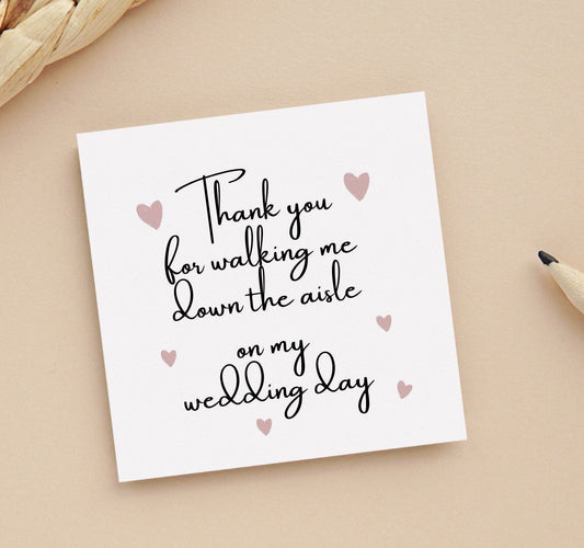 Thank you for walking me down the aisle, card to say thank you to dad or special someone walking down aisle on wedding day