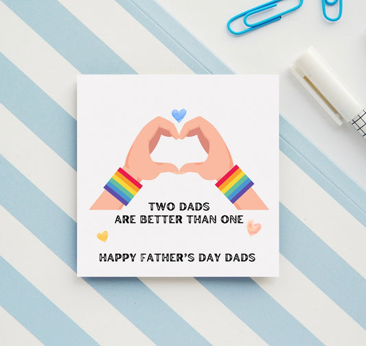 Two dads Father’s Day card, two dads are better than one, gay pride same sex parenting, LGBTQ cards