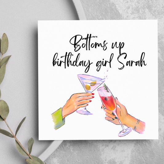 Bottoms up birthday girl, personalised birthday card for best friend, alcohol cocktail theme bday card for bestie