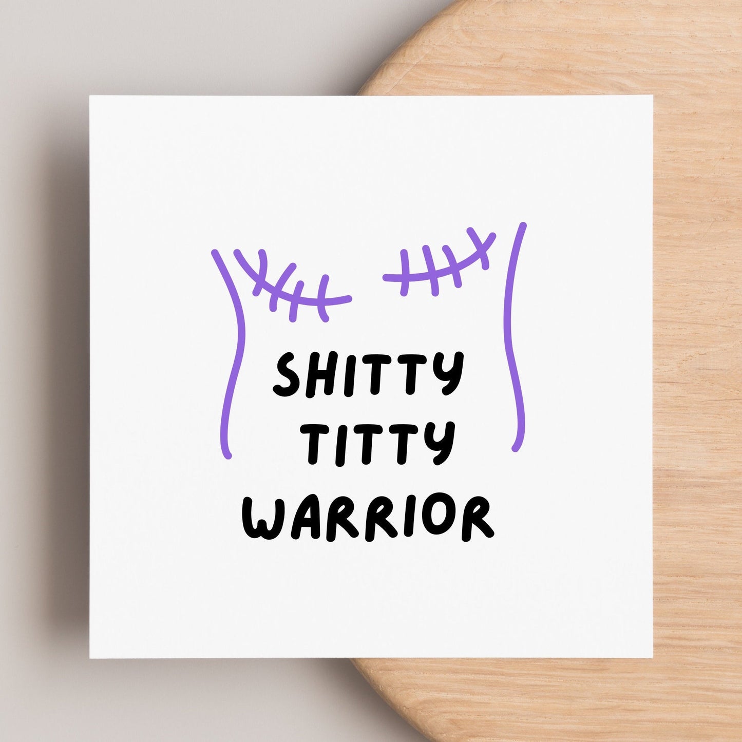 Shitty titty warrior card, chemo card, for friend having chemo, fighting breast cancer, double mastectomy op get well soon