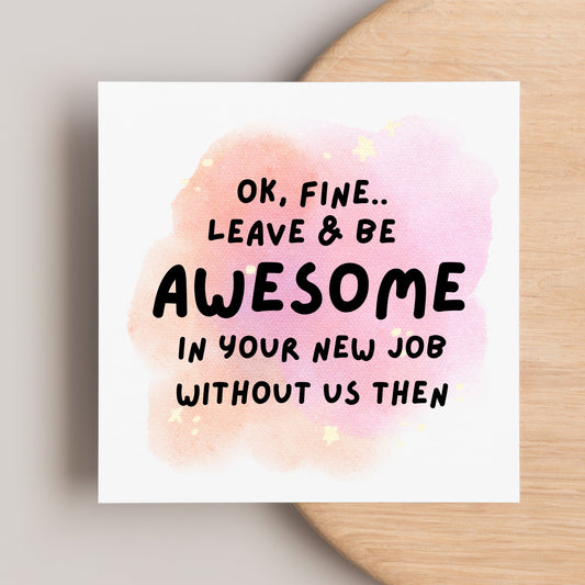 Funny leaving card, work wife new job card, be awesome in your new job, good luck, work colleague promotion