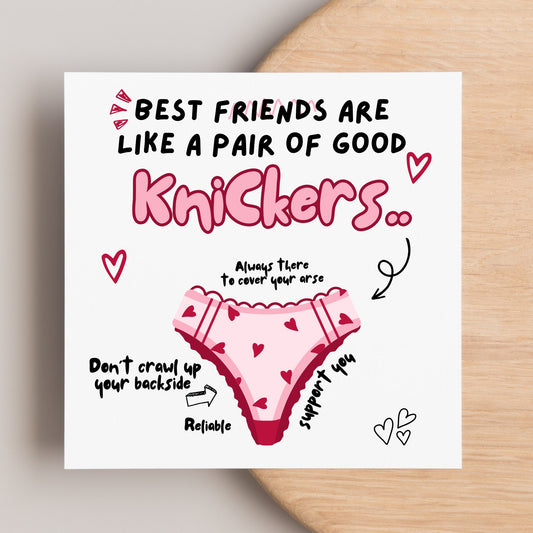 Best friends are like good knickers, bestie birthday card, funny novelty best mate cards, thank you bestie