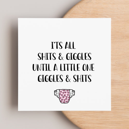 Shits and giggles, funny pregnancy, new baby greeting card, sister and friend pregnant card, cheeky baby cards