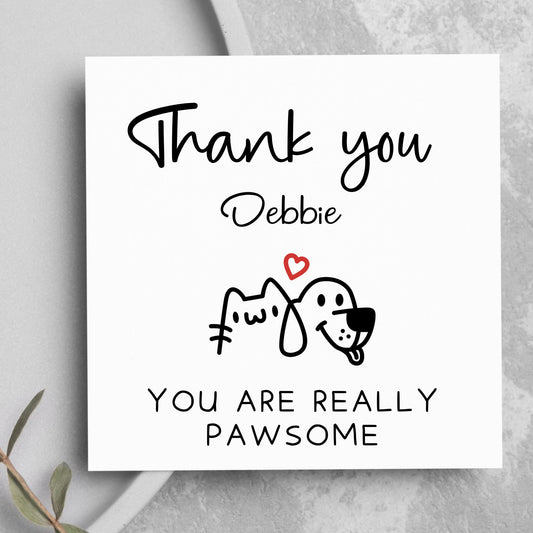 Thank you card, personalised thanks to pet sitter, thanks for looking after cat and dog, you are really pawsome